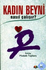 Kadın Beyni Nasıl Çalışır?                                                                                                                                                                                                                                     